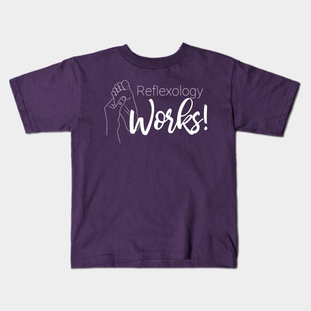 [on BACK] Reflexology Works Kids T-Shirt by Balanceandharmonyforreflexologists